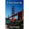 A Day Gone By door Roger Boughton