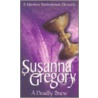 A Deadly Brew by Susanna Gregory