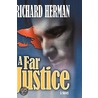 A Far Justice door Richard Herman