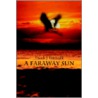 A Faraway Sun door Frank J. Pettinelli