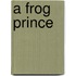 A Frog Prince