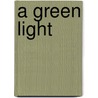 A Green Light by Matthew Rohrer
