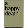 A Happy Death by Richard Howard