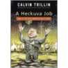 A Heckuva Job door Calvin Trillin