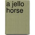 A Jello Horse