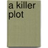 A Killer Plot
