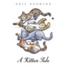 A Kitten Tale by Eric Rohmann