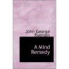 A Mind Remedy door John George Ryerson