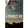 A Perfect Fit by Luther Wright
