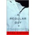 A Regular Guy