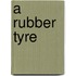A Rubber Tyre