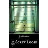 A Screw Loose door J.A. Dawson