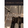 A Secular Age door Charles Taylor