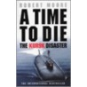 A Time To Die by Robert Moore