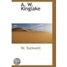 A W. Kinglake by W. Tuckwell