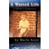 A Wasted Life