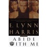Abide With Me door E. Lynn Harris