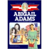 Abigail Adams door Jean Brown Wagoner