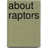 About Raptors door Cathryn Sill