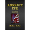 Absolute Evil door Michael Taylor