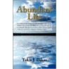 Abundant Life door Takis J. Dikas
