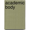 Academic Body door Shirley S. Allen