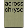 Across Chryse by Archibald Ross Colquhoun