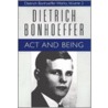 Act and Being by Dietrich Bonhoeffer