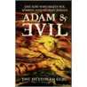 Adam And Evil door The Heyeokah Guru