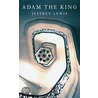 Adam The King door Jeffrey Lewis