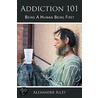 Addiction 101 door Alexander Riley