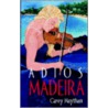 Adios Madeira door Ellen Casalena