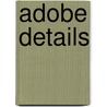 Adobe Details door Karen Witynski