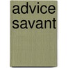 Advice Savant by James Mitchell