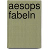 Aesops Fabeln door Onbekend