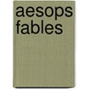 Aesops Fables by Unknown