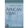 African Visas by Maria Thomas