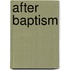 After Baptism