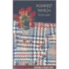 Against Which by Ross Gay