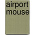 Airport Mouse