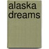 Alaska Dreams