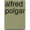 Alfred Polgar by Ulrich Weinzierl