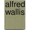 Alfred Wallis door Robert Jones