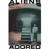 Aliens Adored door Susan J. Palmer