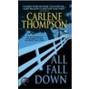 All Fall Down door Carlene Thompson
