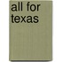 All for Texas
