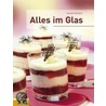 Alles im Glas by Elisabeth Bangert