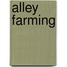 Alley Farming by L. Reynolds