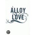 Alloy Of Love