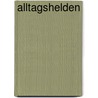 Alltagshelden by Christina Zitzmann
